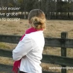 It's a lot easier to give grace than to accept it...