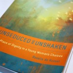 Unseduced and Unshaken