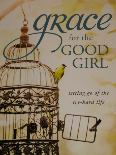Grace for the Good Girl