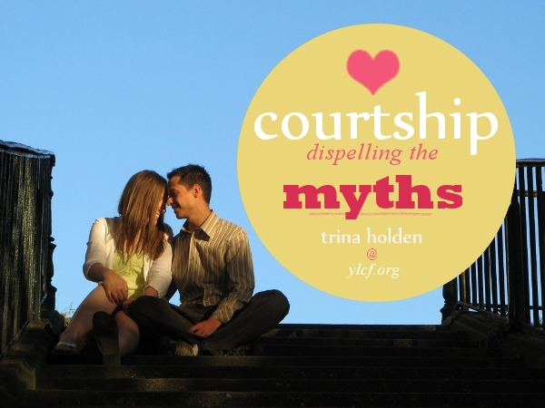 Courtship: Dispelling the Myths from @TrinaHolden at @YLCF