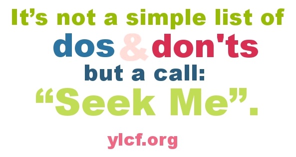 It's not a simple list of dos and don'ts but a call: Seek Me - @NotUnredeemed at @YLCF