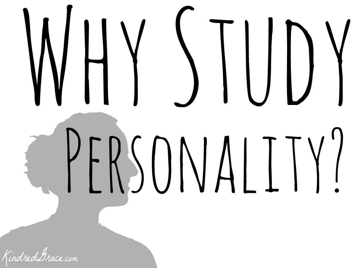 Why Study Personality?