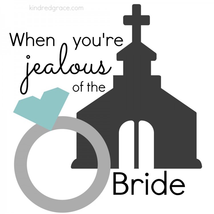 Jealous of the Bride