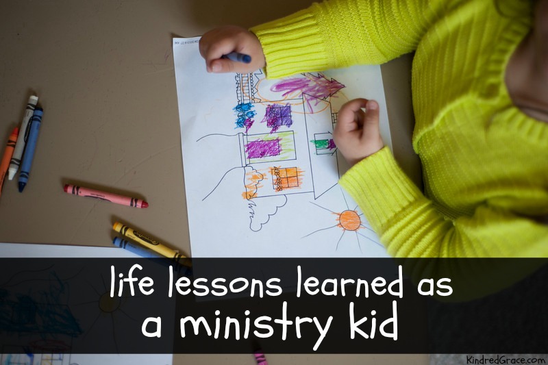 life lessons learned as a ministry kid