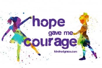 Hope Gave Me Courage