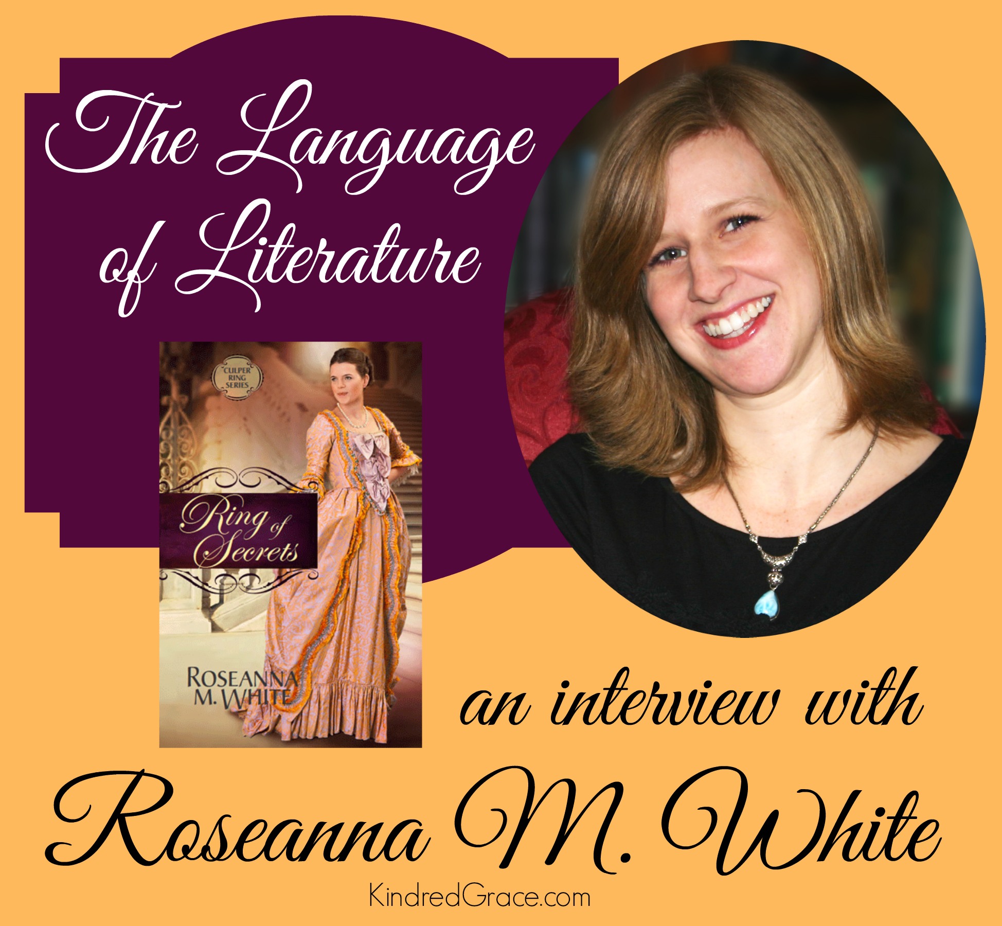 The Language of Literature: An Interview with Roseanna M. White
