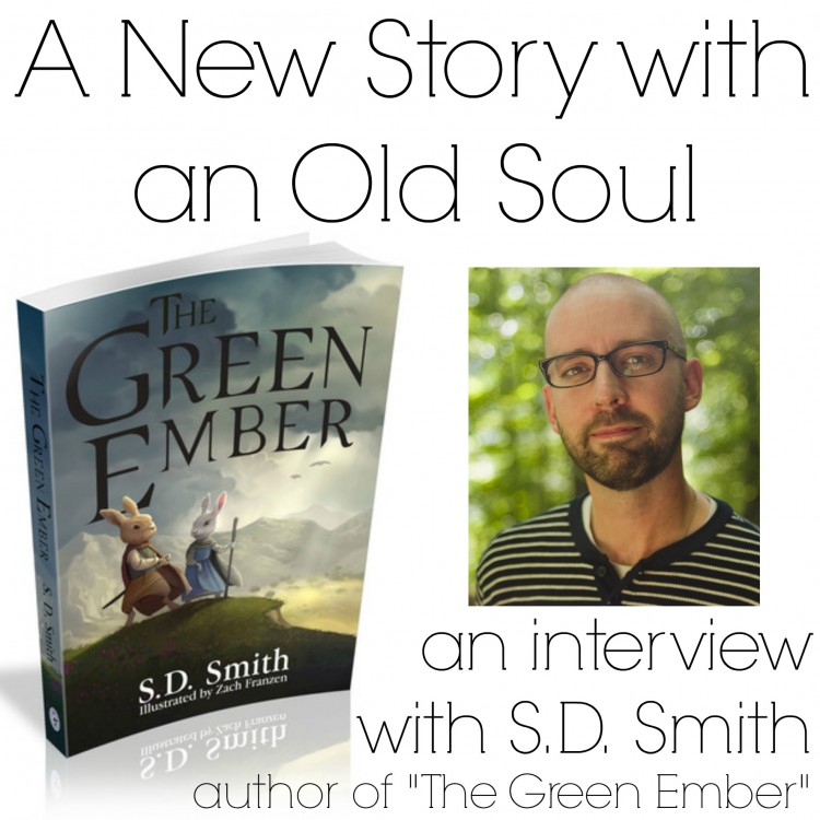 an interview with S.D. Smith, author of The Green Ember