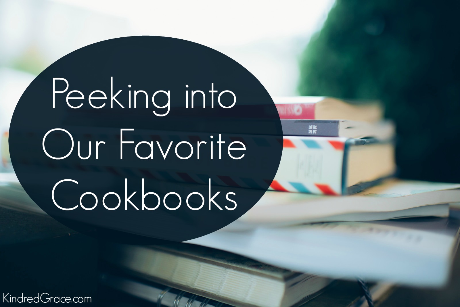 Peeking into Our Favorite Cookbooks