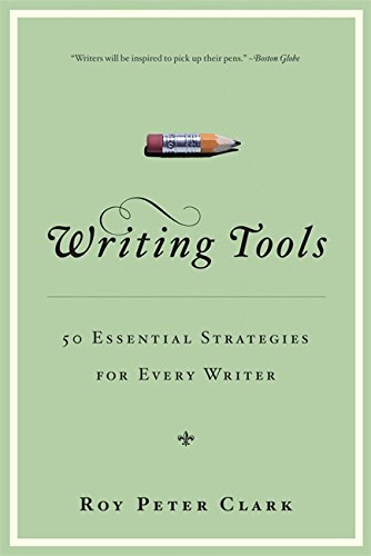 Writing Tools: 50 Essential Strategies for Every Writer