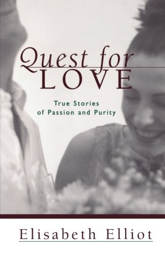 Quest for Love: True Stories of Passion and Purity