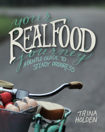 Your Real Food Journey: A Gentle Guide to Steady Progress