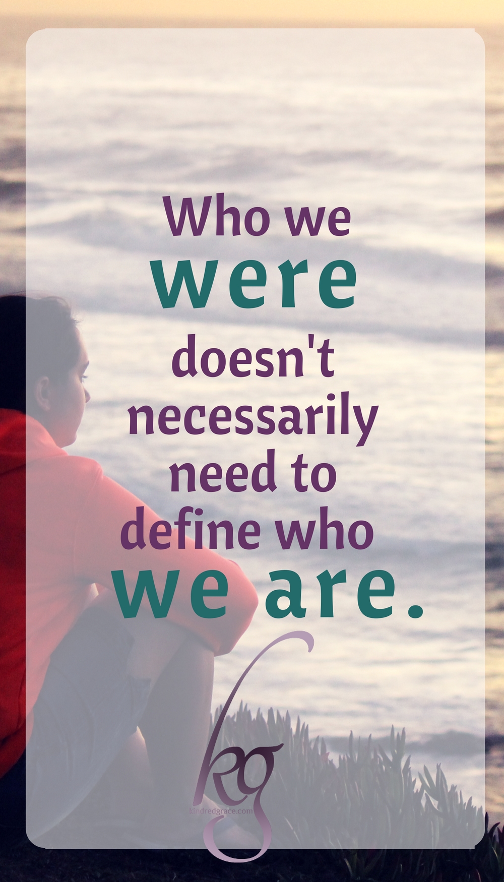 Identity is a tricky thing. That day was not the last time I would hear that people thought poorly of me. In the years to come I would find out that others often found my ideas stupid, my actions rude, my opinions ridiculous.

If my identity was based on what other people thought, I would be a mess.

So God, graciously, began the work of teaching my heart about who I really was.

I had to learn something different than just allowing anyone and everyone to form my identity. via @KindredGrace