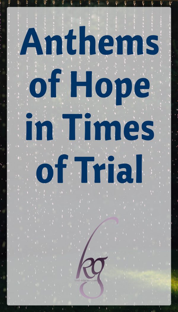 Anthems of Hope in Times of Trial