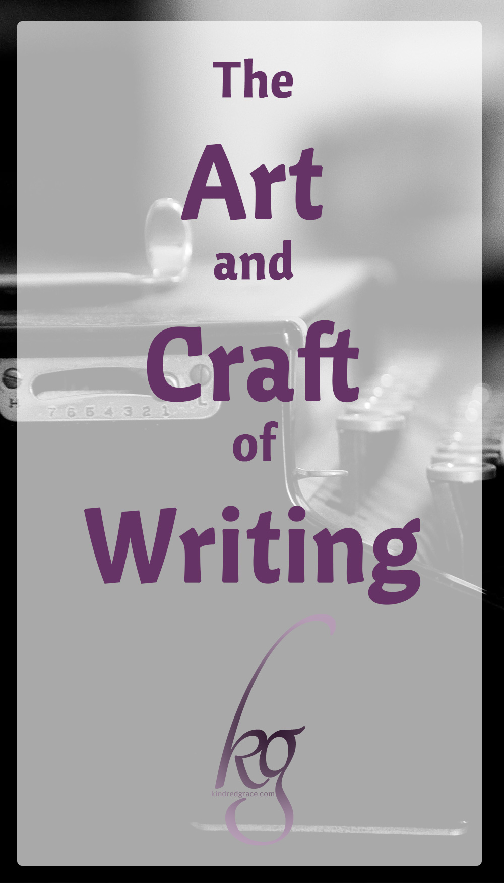 Practical Resources for Honing the Art and Craft of Writing via @KindredGrace