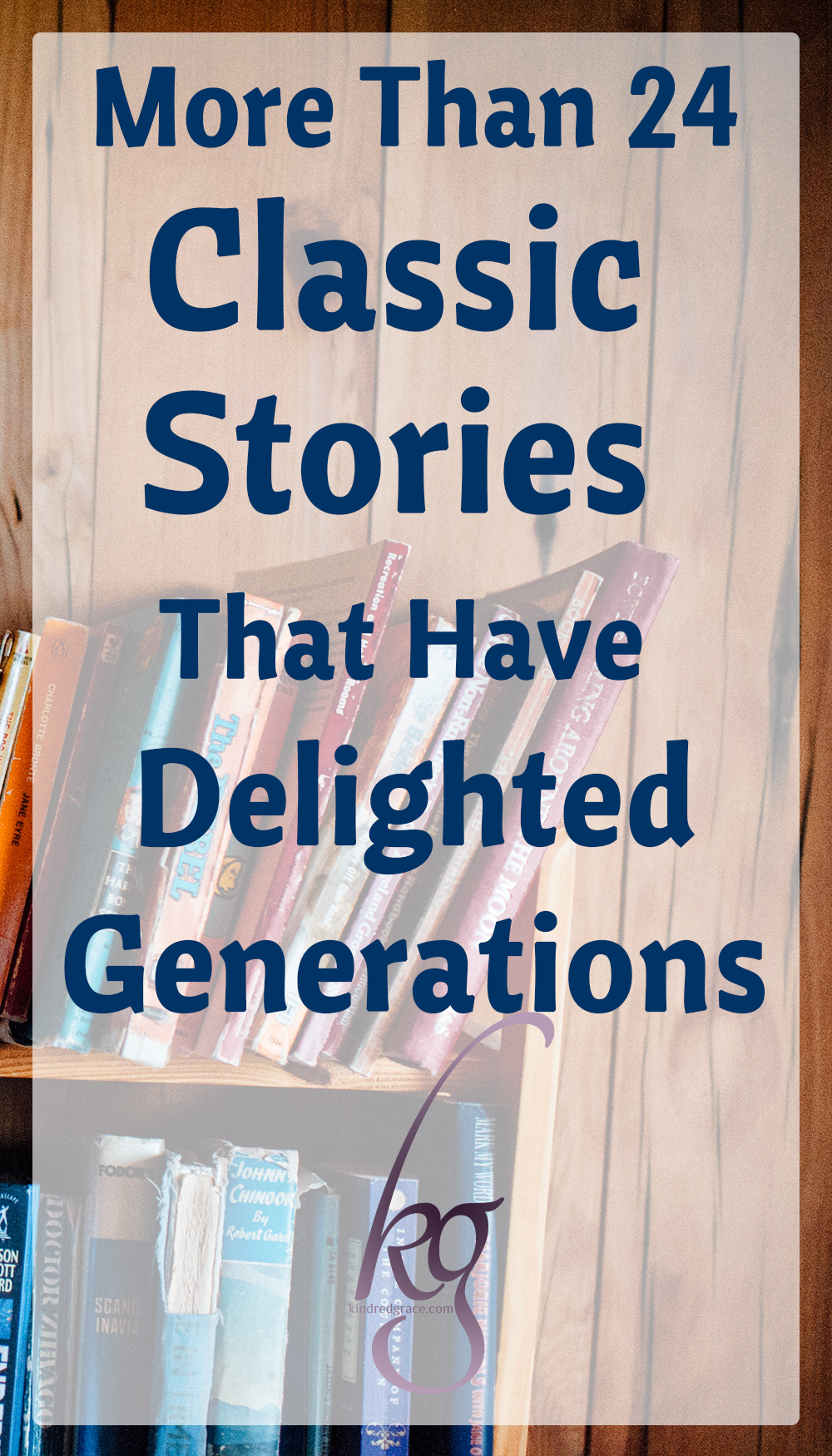 Beautiful tales, old and new, that celebrate old-fashioned values and have entertained and delighted four generations of our family. via @KindredGrace