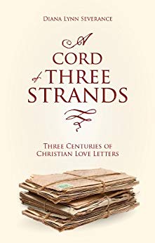 A Cord of Three Strands: Three Centuries of Christian Love Letters