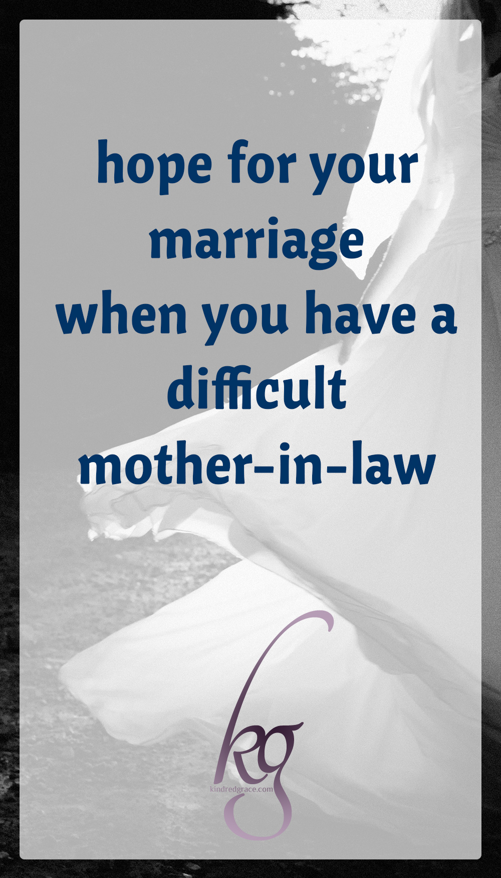 The situation I walked through is the most painful trial I have ever faced.  The self blame I felt was due to seeing the red flags of pending conflict while my husband and I were engaged, and not taking them more seriously. I assumed she would grow in security to release us.  I assumed my husband would be clearer about boundaries. I could have never known that things would have spiraled down as deep and as dark as they did. I felt that I had made an unhealthy choice and locked myself in to unending pain through my marriage. #howtoloveyourinlaws via @KindredGrace