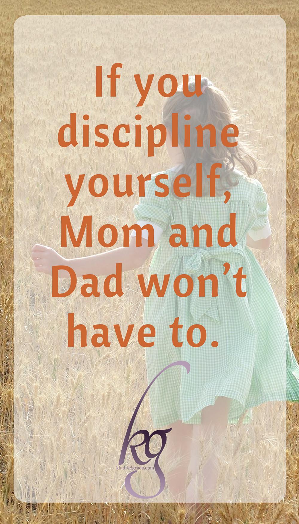 I don’t ever like disciplining my children, but I know they require discipline in their lives or they will self-destruct, so my sights are set on the day when my children can take over their own discipline. via @KindredGrace