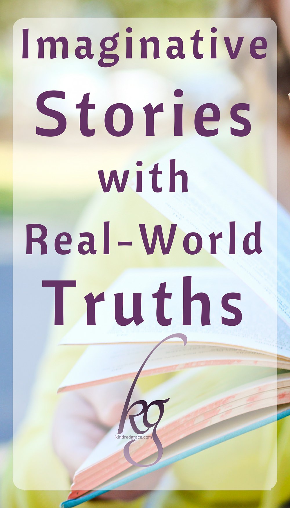 Imaginative Stories with Real-World Truths via @KindredGrace