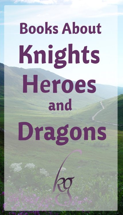 Books About Knights, Heroes, and Dragons