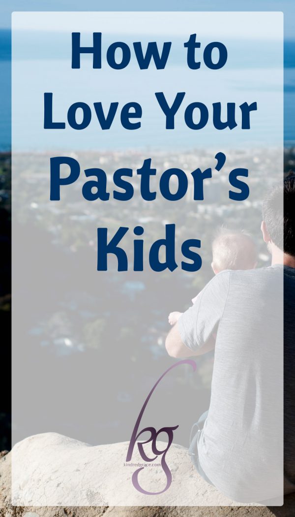 How to Love Your Pastor's Kids