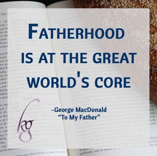 Thou hast been faithful to my highest need; And I, thy debtor, ever, evermore, Shall never feel the grateful burden sore. Yet most I thank thee, not for any deed, But for the sense thy living self did breed That fatherhood is at the great world's core. (George MacDonald in "To My Father")