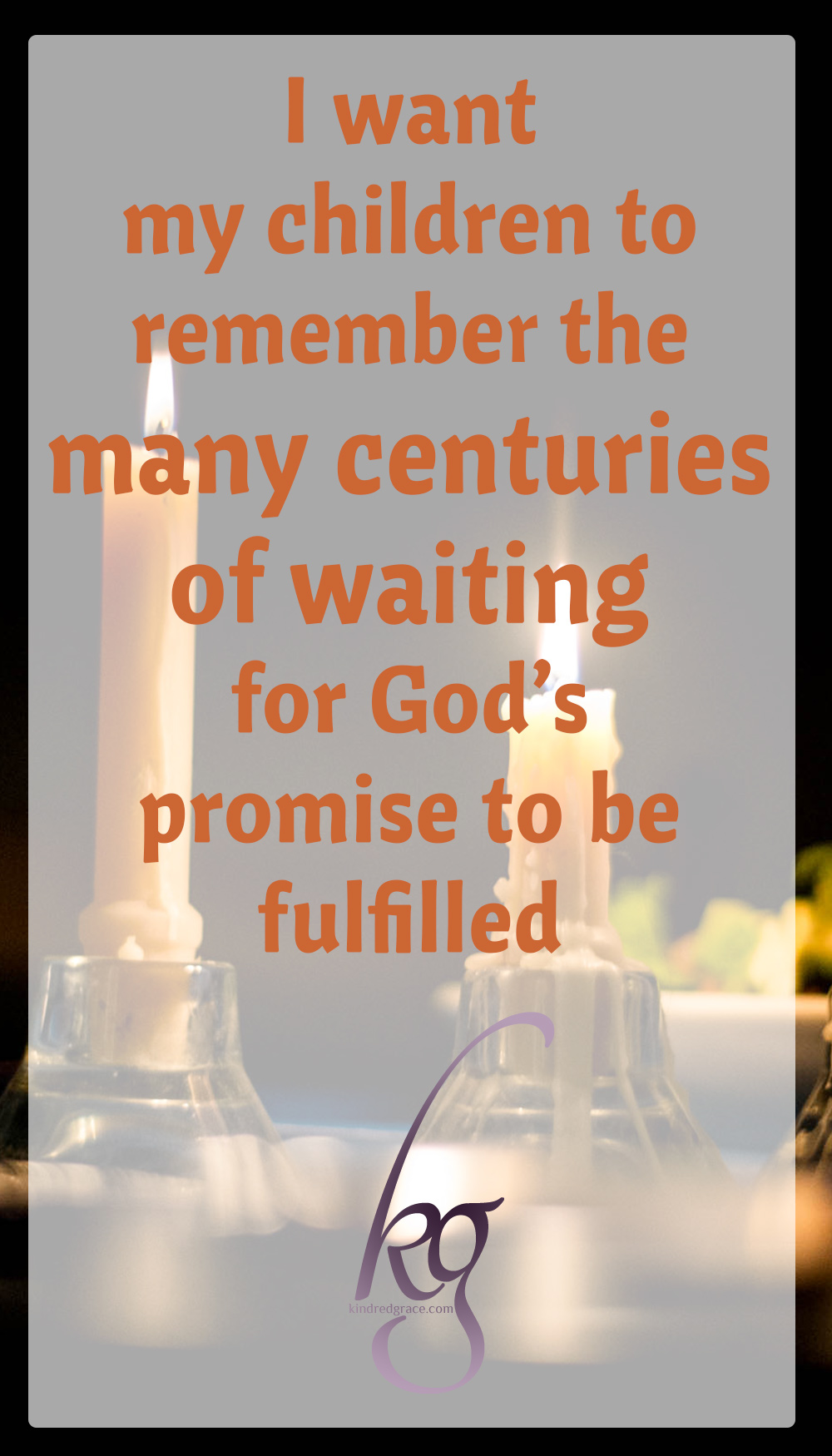 When I was a child, my family had an Advent wreath, and we would light the candles in the evenings before Christmas, singing songs and reading Scriptures that expressed the longing of our hearts for the coming Savior.

I want my children to experience that same eagerness, and to remember the many centuries of waiting for God’s promise to be fulfilled. via @KindredGrace