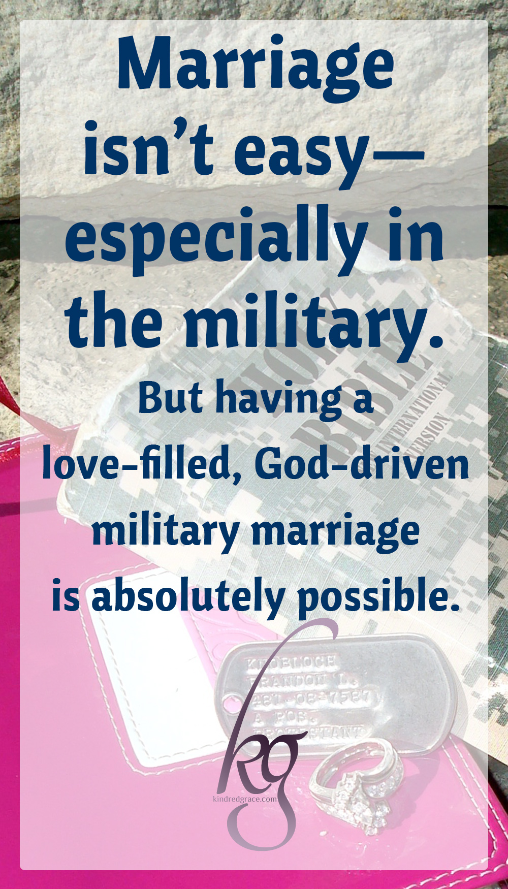 Just as Paul reminds us, marriage isn’t easy—especially in the military.

But having a love-filled, God-driven military marriage is absolutely possible. via @KindredGrace