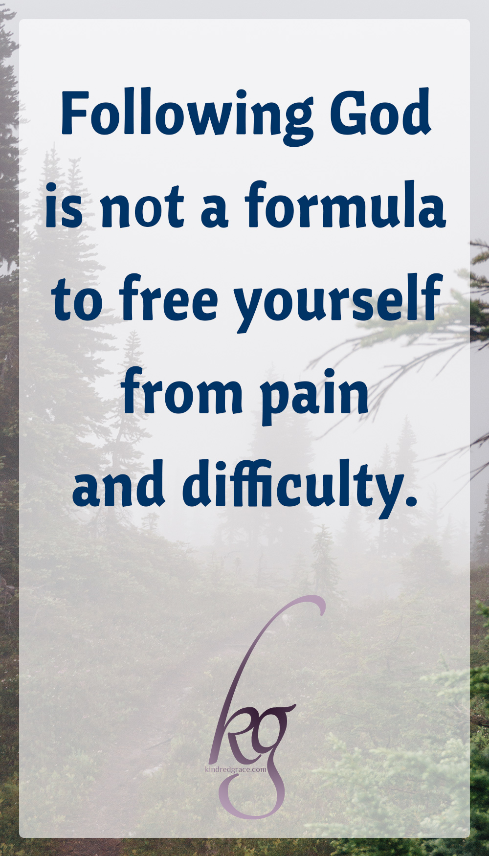 Following God is not a formula to free yourself from pain and difficulty. via @KindredGrace