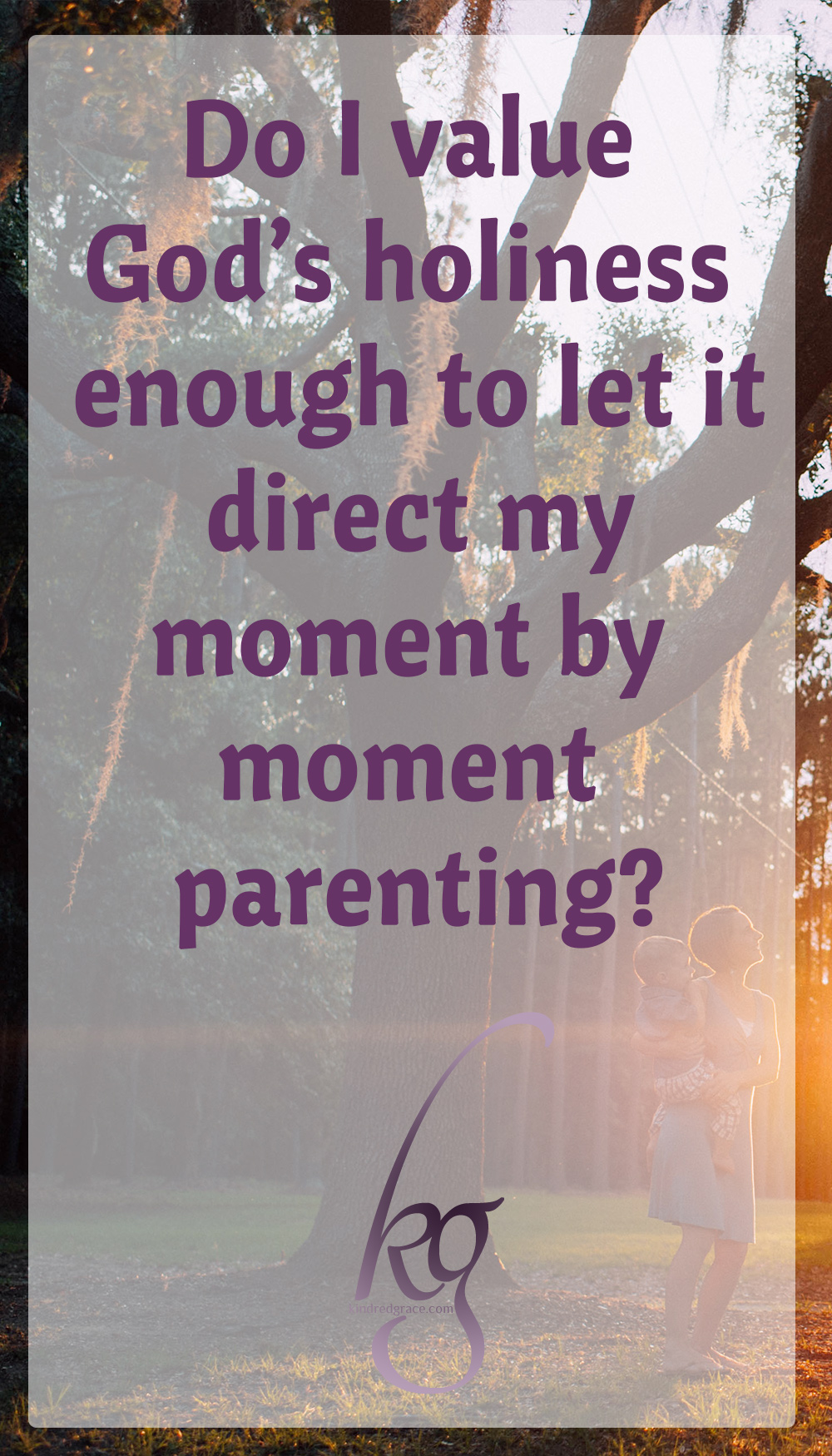 I would sum up "Everyday Talk" by John A. Younts by asking one question: “Do I value God’s holiness enough to allow it to influence and direct my moment by moment parenting?"