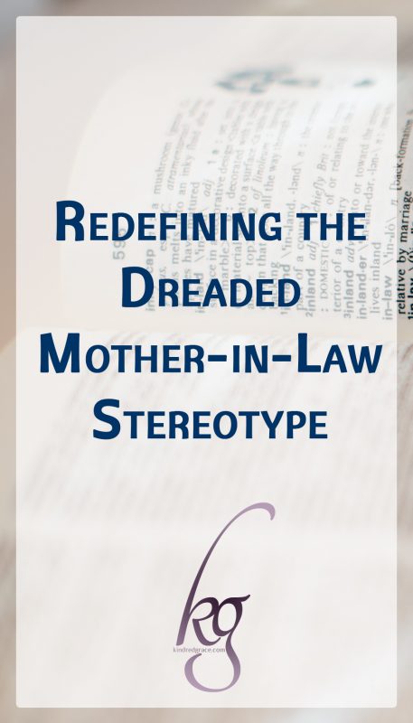 Redefining the Dreaded Mother-in-Law Stereotype