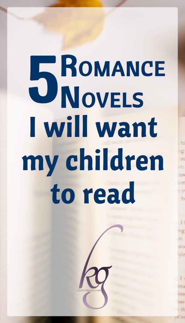 5 Romance Novels I Will Want My Children to Read