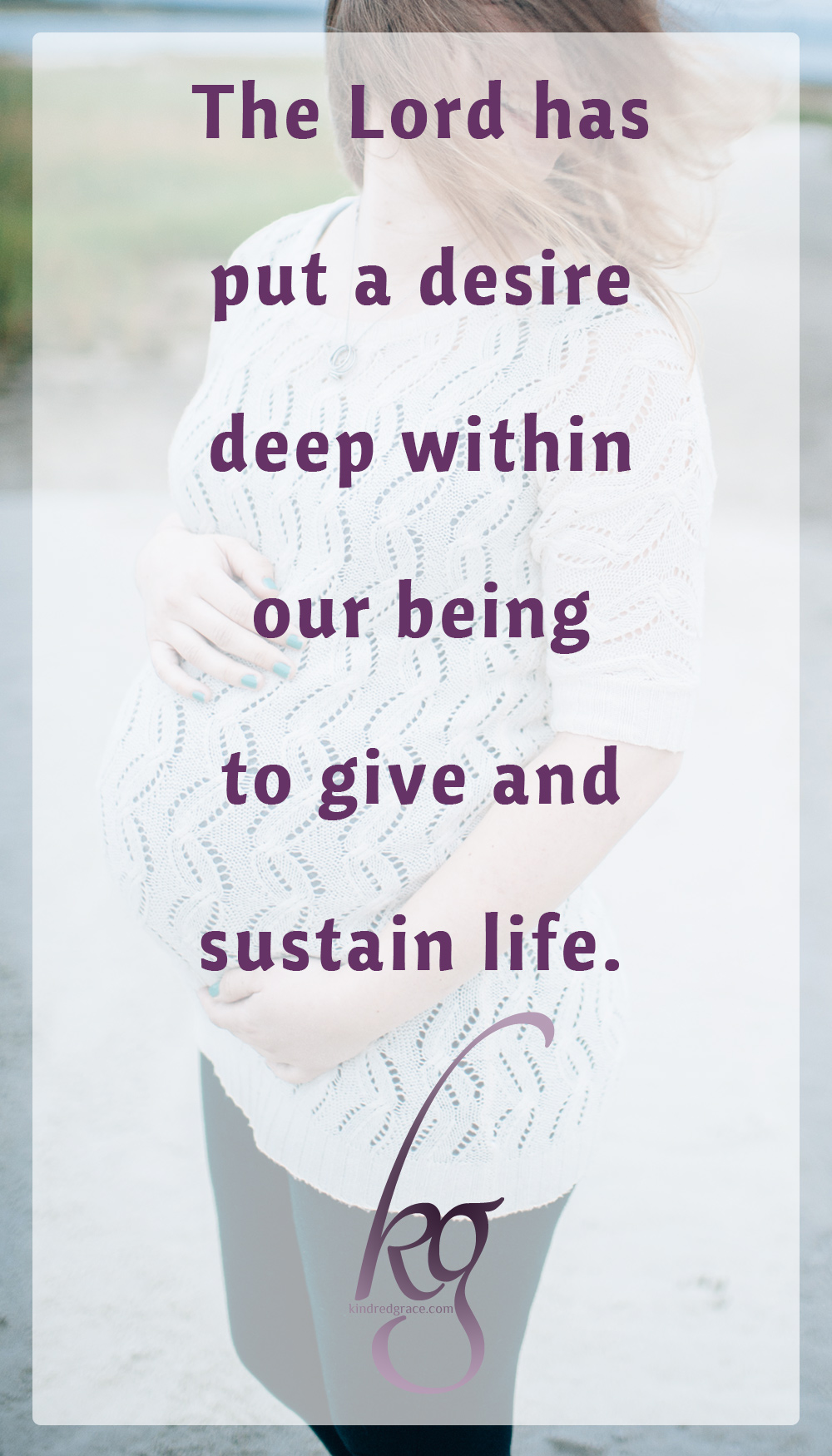 As women, the Lord has blessed us in our design. He has put a desire deep within our being to give and sustain life. That desire and physical reality displays His heart of mercy. via @KindredGrace