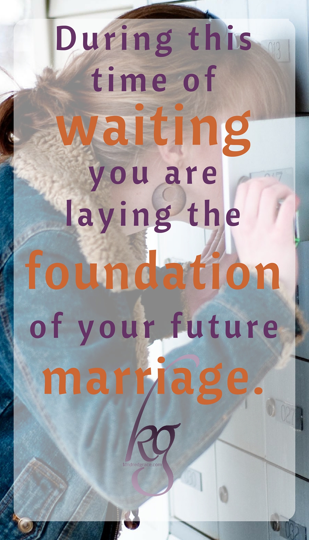 you are laying the foundation of your future marriage via @KindredGrace