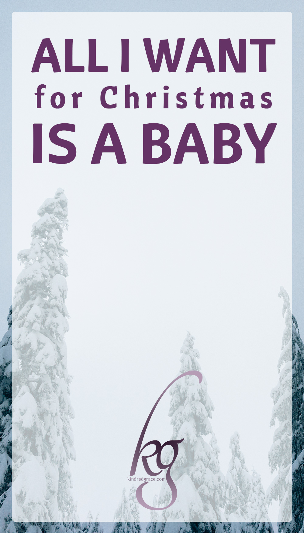 When All You Want for Christmas is a Baby via @KindredGrace