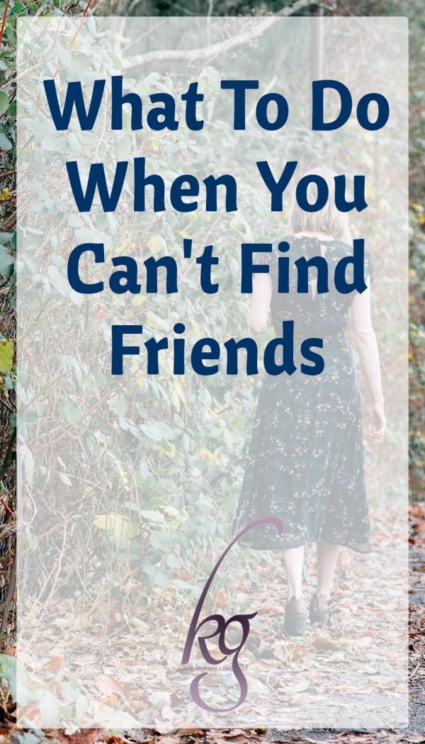 What To Do When You Can't Find Friends